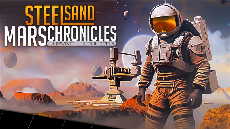 钢砂火星编年史-生存模拟器 Steel Sand Mars Chronicles - Survival Simulator|中文版|原版|NSP