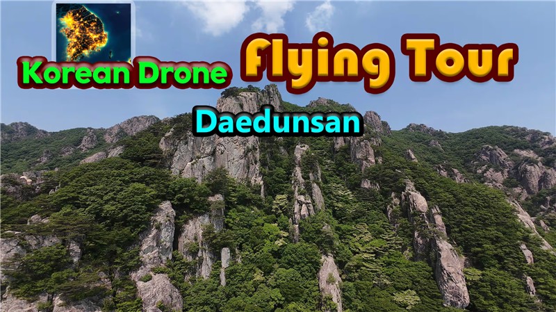 韩国无人机飞行游览大芚山 Korean Drone Flying Tour Daedunsan|中文版|原版|NSP