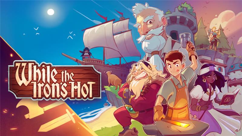 趁热打铁 While the Iron's Hot|中文版|本体+v1.0.1升补|XCI整合即撸版