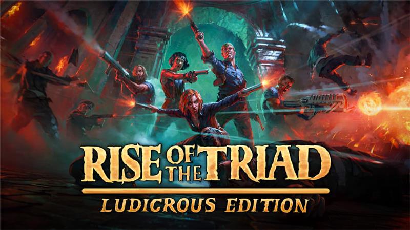 龙霸三合会：疯狂版 Rise of the Triad: Ludicrous Edition|英文版|原版|NSP