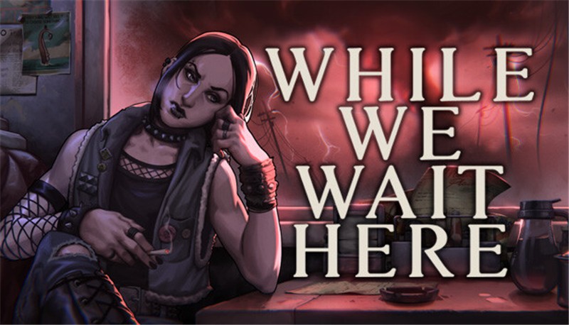 末日等待 While We Wait Here|中文版|本体+v1.3升补|XCI整合即撸版