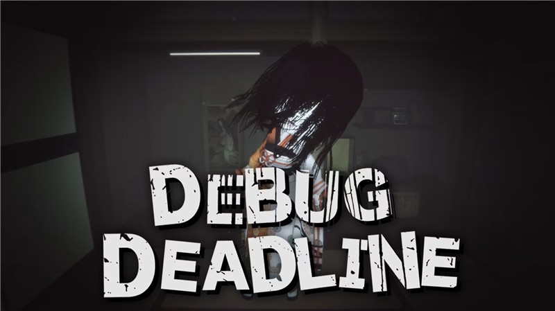 调试截止日期 Debug Deadline|中文版|原版|NSP