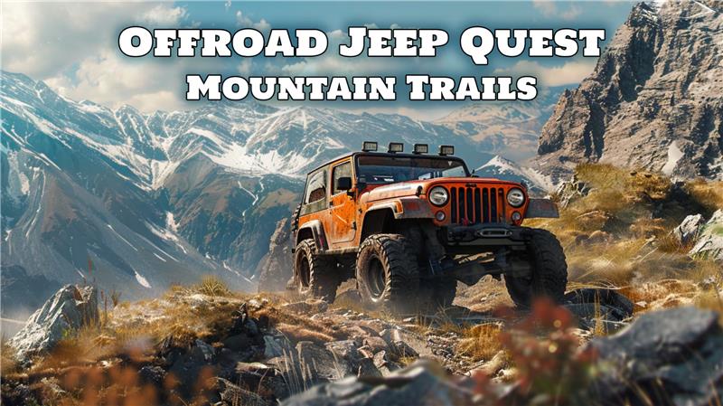 越野吉普车任务：山间小径 Offroad Jeep Quest Mountain Trails|英文版|原版|NSP