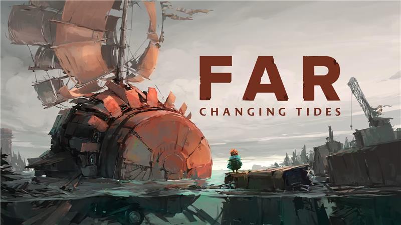 远方：涌变暗潮 FAR: Changing Tides|中文版|本体+v1.1.0升补|XCI整合即撸版