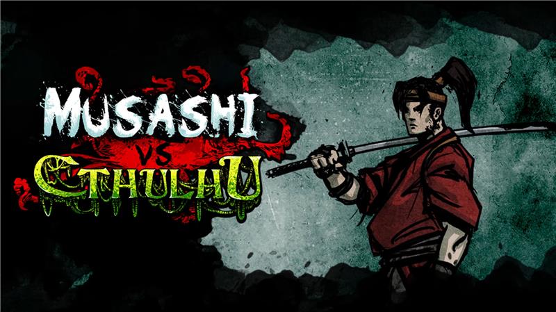 武藏vs克苏鲁 Musashi vs Cthulhu|英文版|本体+v1.0.1升补|XCI整合即撸版