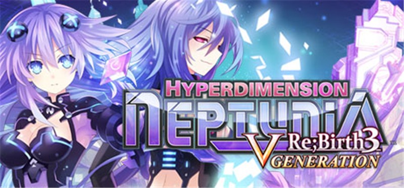 海王星重生3：V世纪 Hyperdimension Neptunia Re Birth3 V GENERATION|中文版|原版|NSP