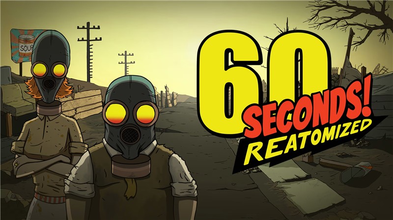 60秒 重制版 60 Seconds Reatomized|中文版|本体+v1.0.5升补|XCI整合即撸版